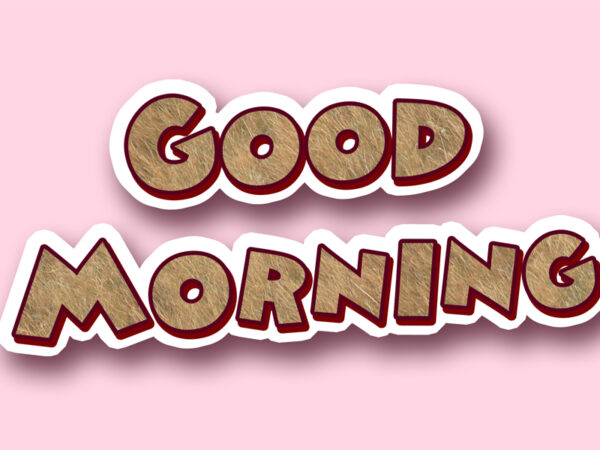 good morning text effects